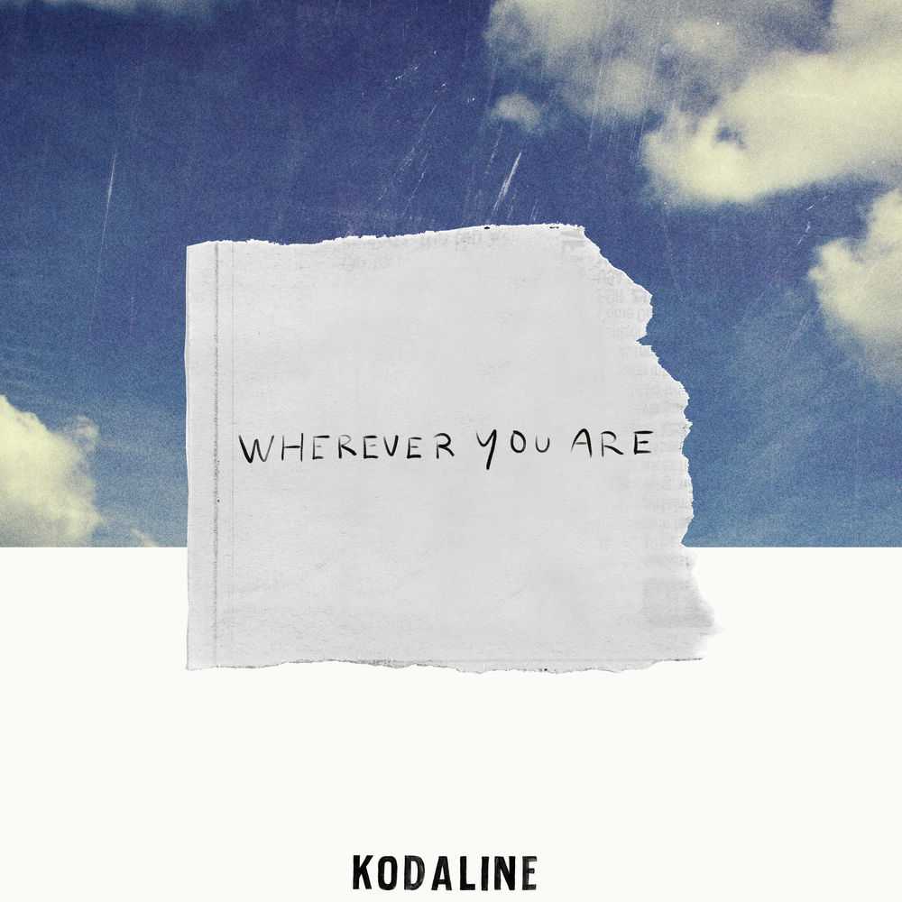 Kodaline - Wherever You Are